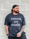 Tattoos are Trashy